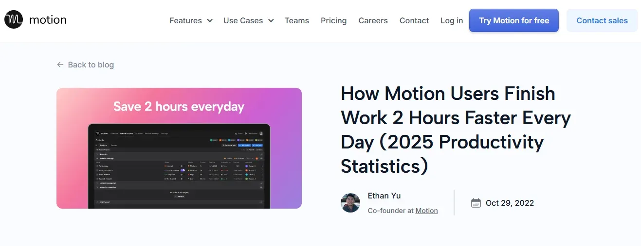 Motion has proved useful to a lot of users by aiding them to finish work 2 hours faster daily